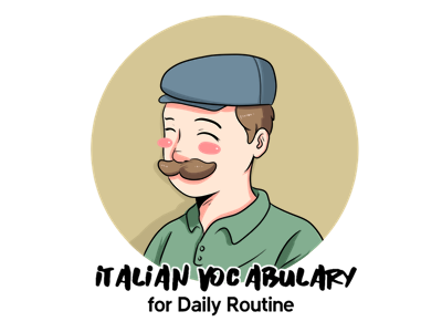 Italian Vocabulary for Daily Routine TH